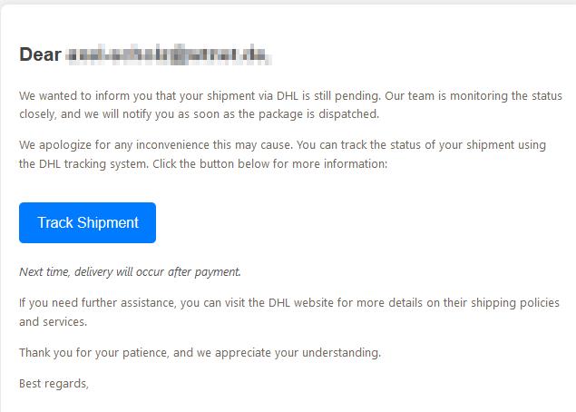 We wanted to inform you that your shipment via DHL is still pending. 