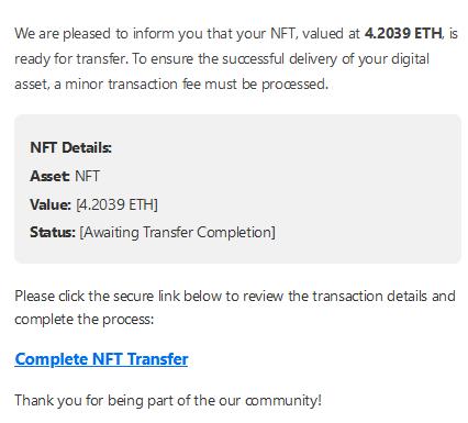 We are pleased to inform you that your NFT, valued at 4.2039 ETH, is ready for transfer. 